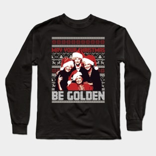 May Your Christmas Be Golden Long Sleeve T-Shirt